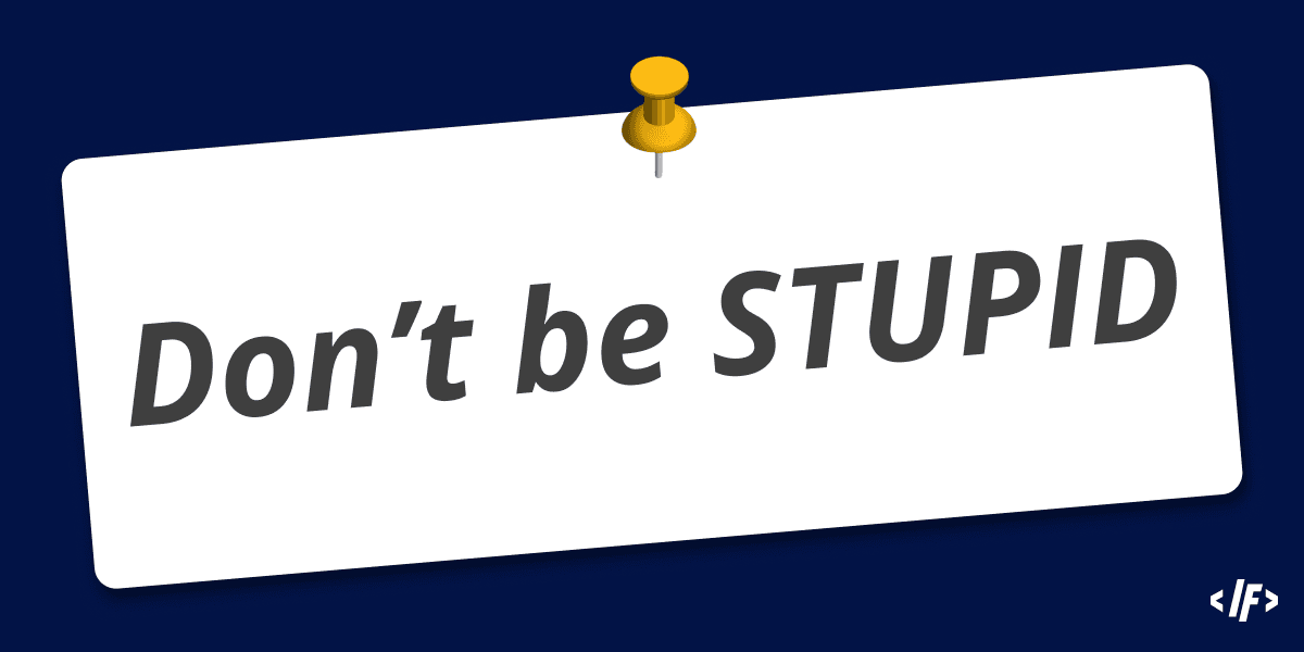 Cover Image for Don’t be STUPID