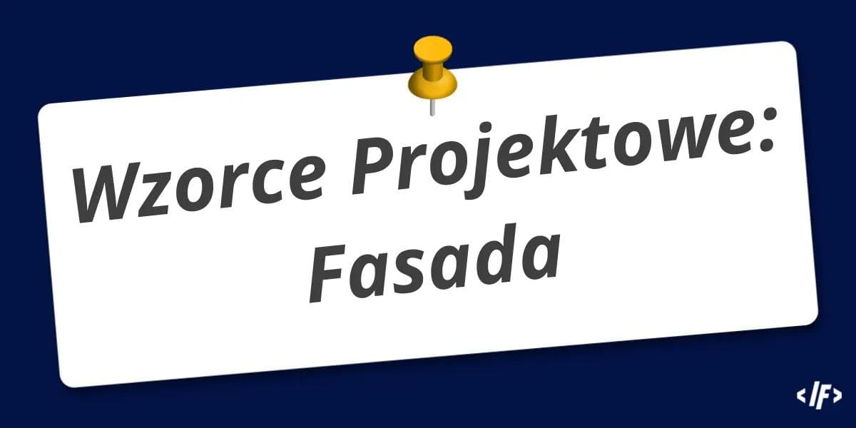 Cover Image for Wzorce Projektowe: Fasada